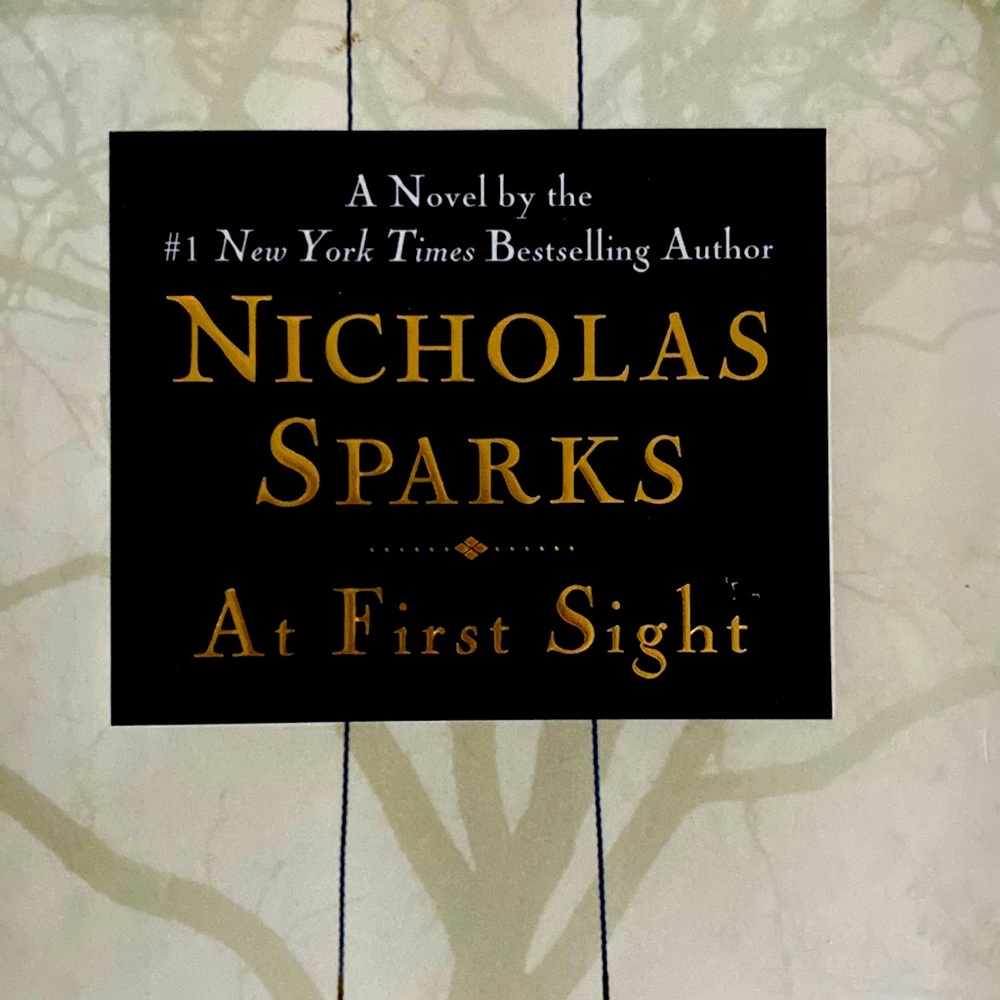 Nicolas sparks, at first sight. Number one New York Times best seller